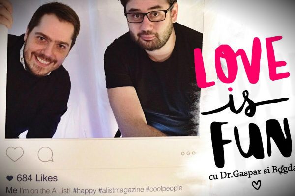 LOVE is FUN cu Doctor Gaspar