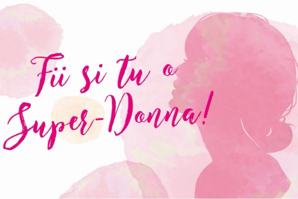 fii si tu o super-donna