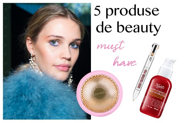 produse de beauty must have